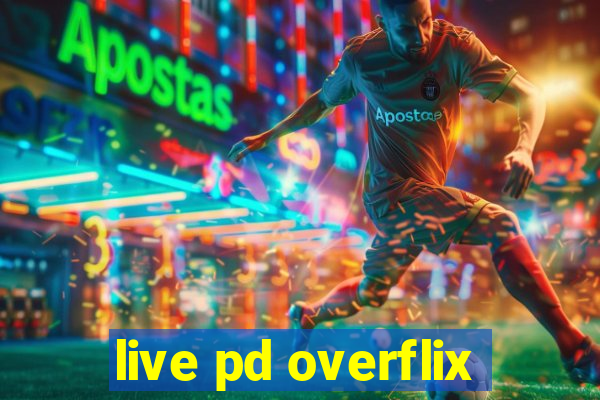 live pd overflix